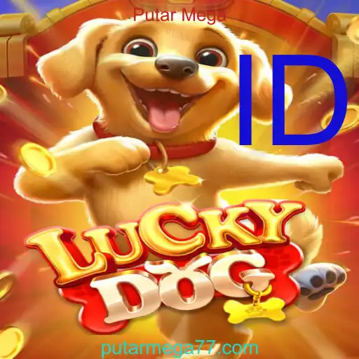 Memahami Dunia Permainan LuckyDog dan Potensi Kata Kunci Putar Mega
